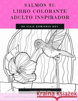 Salmos 91: Libro de Colorear de Adultos Inspirador Tanya Merced 9781717178817 Createspace Independent Publishing Platform