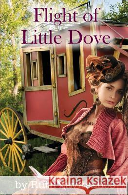 Flight of Little Dove Ruth Zavitsanos 9781717178947 Createspace Independent Publishing Platform