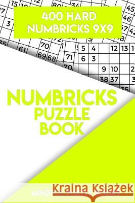 Numbricks Puzzle Book 4: 400 Hard Numbricks 9x9 Mindful Puzzle Books 9781717180933 Createspace Independent Publishing Platform