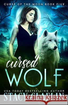 Cursed Wolf Stacy Claflin 9781717182449