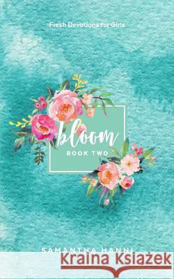 Bloom Book 2 Samantha Hanni 9781717205407 Createspace Independent Publishing Platform
