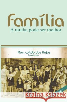 Família: A minha pode ser melhor Inc, Scribesusa 9781717217189 Createspace Independent Publishing Platform