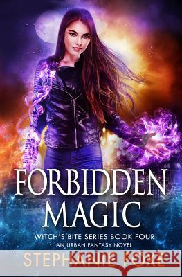 Forbidden Magic Stephanie Foxe 9781717221810