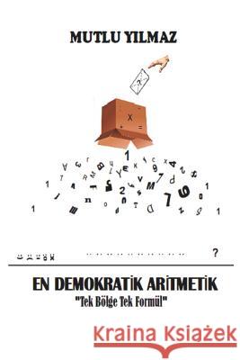 En Demokratik Aritmetik Mutlu Yilmaz 9781717221902