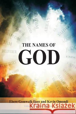 Names of God Kevin Omondi Anthony Odeyemi Ebere Gomwalk 9781717222091