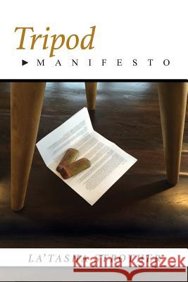 Tripod Manifesto La'tasha Strother Tiffani Bowe 9781717223821 Createspace Independent Publishing Platform