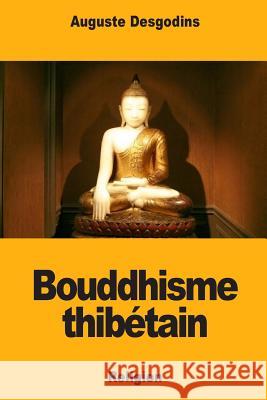 Bouddhisme thibétain Desgodins, Auguste 9781717228161