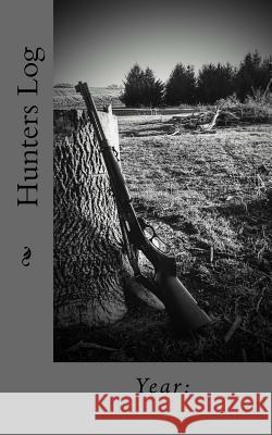 Hunters Log Pat Louis 9781717238887 Createspace Independent Publishing Platform