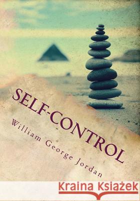Self-Control William George Jordan 9781717241986