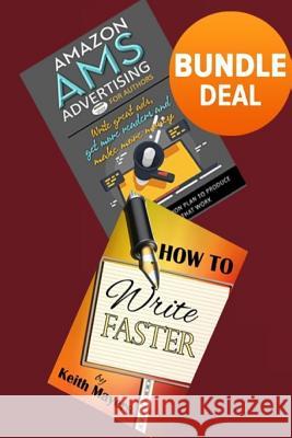 How to Write Faster: Learn the tricks Best-Selling Authors are Using Mayers, Keith 9781717243782