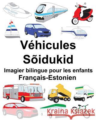 Français-Estonien Véhicules/Sõidukid Imagier bilingue pour les enfants Carlson, Suzanne 9781717262318 Createspace Independent Publishing Platform