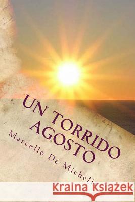 Un torrido agosto: Quinto Episodio De Michelis, Marcello 9781717264589 Createspace Independent Publishing Platform