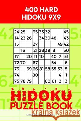 Hidoku Puzzle Book 4: 400 Hard Hidoku 9x9 Mindful Puzzle Books 9781717265531 Createspace Independent Publishing Platform