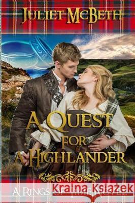 A Quest for a Highlander: A Medieval Scottish Clan Romance Novel Juliet McBeth 9781717266088