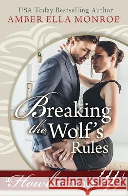 Breaking the Wolf's Rules Amber Ella Monroe 9781717281265