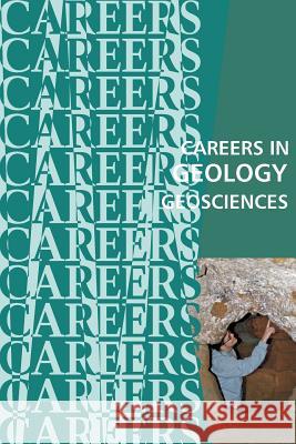 Careers in Geology: Geosciences Institute for Career Research 9781717285027 Createspace Independent Publishing Platform