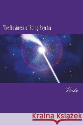 The Business of Being Psychic Viola 9781717287595