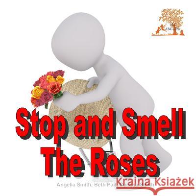 Stop and Smell The Roses Pait, Beth 9781717288547