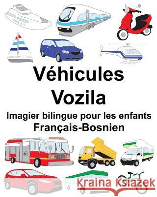 Français-Bosnien Véhicules/Vozila Imagier bilingue pour les enfants Carlson, Suzanne 9781717288707 Createspace Independent Publishing Platform
