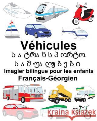 Français-Géorgien Véhicules Imagier bilingue pour les enfants Carlson, Suzanne 9781717290793 Createspace Independent Publishing Platform