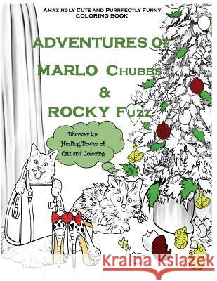 Adventures of Marlo Chubbs & Rocky Fuzz Jovan Buljugic Sagar Rathod Jerry Mahabub 9781717291882 Createspace Independent Publishing Platform