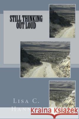 Still Thinking Out Loud Lisa C. Hannon 9781717301864 Createspace Independent Publishing Platform