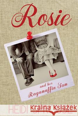 Rosie and Her Ragamuffin Sam Heidi Sprouse Michele Dyson Kellie Sharpe 9781717303615