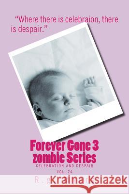 Forever Gone 3 zombie Series Myers, R. G. 9781717306104 Createspace Independent Publishing Platform