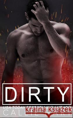 Dirty Callie Hart 9781717316516 Createspace Independent Publishing Platform