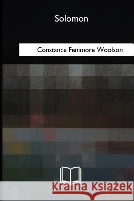 Solomon Constance Fenimore Woolson 9781717321367