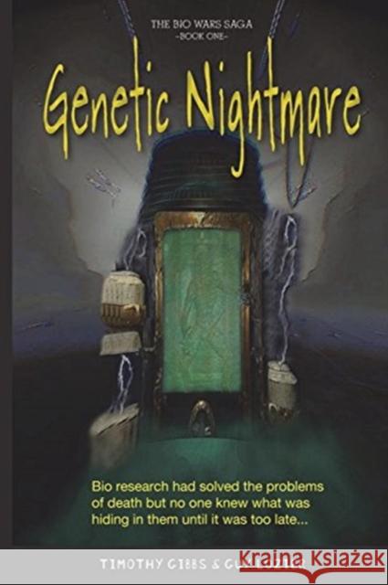 Genetic Nightmare Guy Lozier Timothy Gibbs 9781717327208 Createspace Independent Publishing Platform