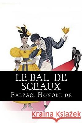 Le Bal de Sceaux Balzac Honor 9781717337665