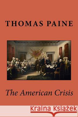 The American Crisis Thomas Paine 9781717341570 Createspace Independent Publishing Platform