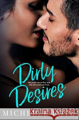 Dirty Desires Michelle Love 9781717342126 Createspace Independent Publishing Platform