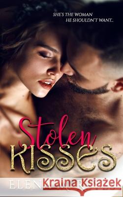 Stolen Kisses Elena M Reyes 9781717349248
