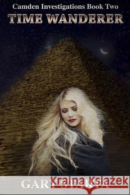 Time Wanderer Gary Starta 9781717358653 Createspace Independent Publishing Platform