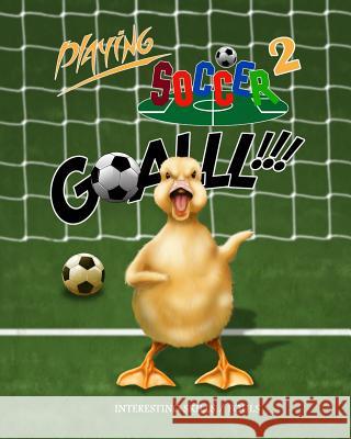 Playing Soccer 2: Interesting Skills/Fouls Raul a. Ramirez 9781717365699