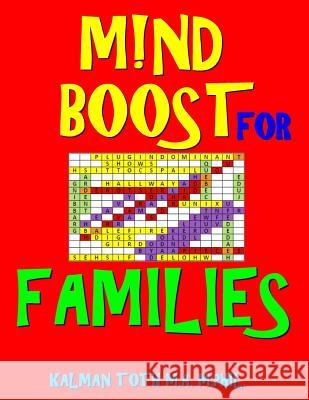 M!nd Boost for Families: 132 Entertaining & Challenging Large Print Word Search Puzzles Kalman Tot 9781717367211 Createspace Independent Publishing Platform