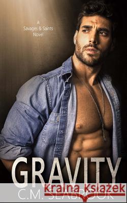 Gravity C. M. Seabrook 9781717380135 Createspace Independent Publishing Platform