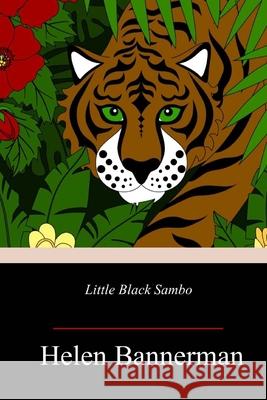 Little Black Sambo: (Full Color) Helen Bannerman 9781717380623