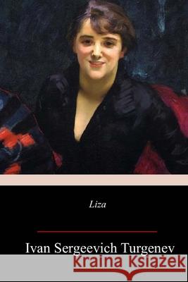 Liza W. R. S. Ralston Ivan Sergeevich Turgenev 9781717380845 Createspace Independent Publishing Platform