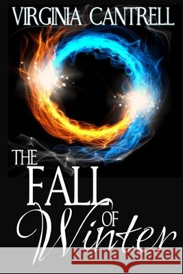 The Fall Of Winter Virginia Cantrell 9781717393050 Createspace Independent Publishing Platform