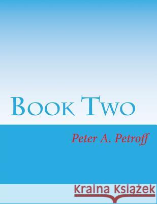 Book Two Peter a. Petroff 9781717393449