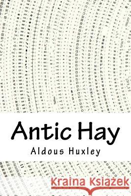 Antic Hay Aldous Huxley 9781717393739