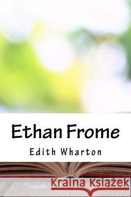 Ethan Frome Edith Wharton 9781717394330