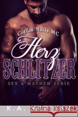 Herzschlitzer - Coffin Nails MC K. a. Merikan 9781717394385