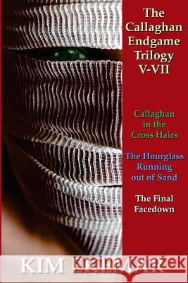 The Callaghan Endgame Trilogy Kim Ekemar 9781717396969