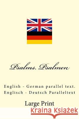 Psalms. Psalmen: English - German parallel text. Englisch - Deutsch Paralleltext Kushnir, Ivan 9781717406248