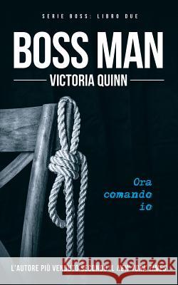 Boss Man (Italian) Victoria Quinn 9781717412294