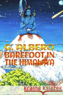Barefoot in the Himalaya Giuseppe Albero 9781717416803 Createspace Independent Publishing Platform